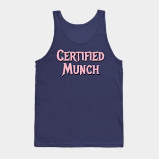 certified munch Tank Top